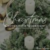 Christmas Centrepiece Workshop